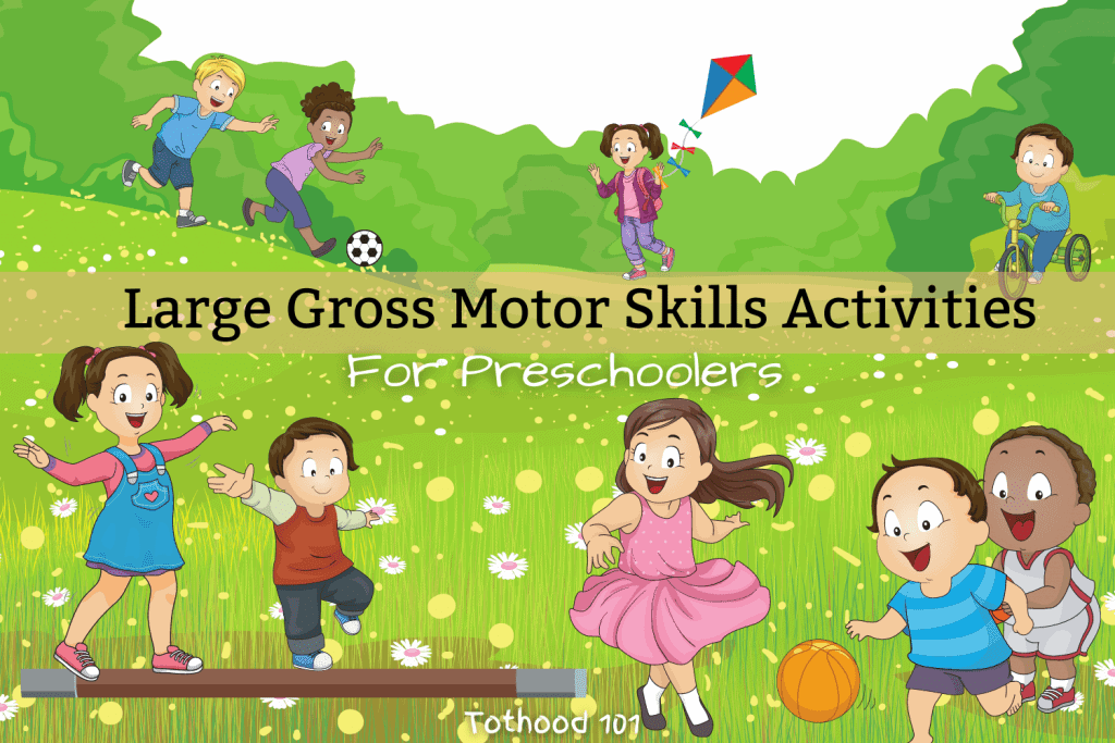 Gross Motor Skills Activities For Preschoolers - Tothood 101