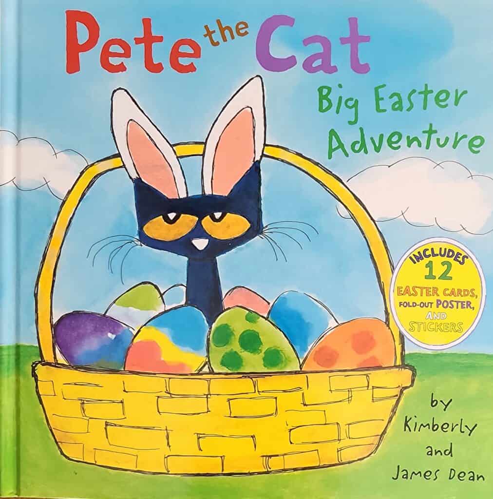 Pete the Cat Big Easter Adventure by Kimberly and James Dean