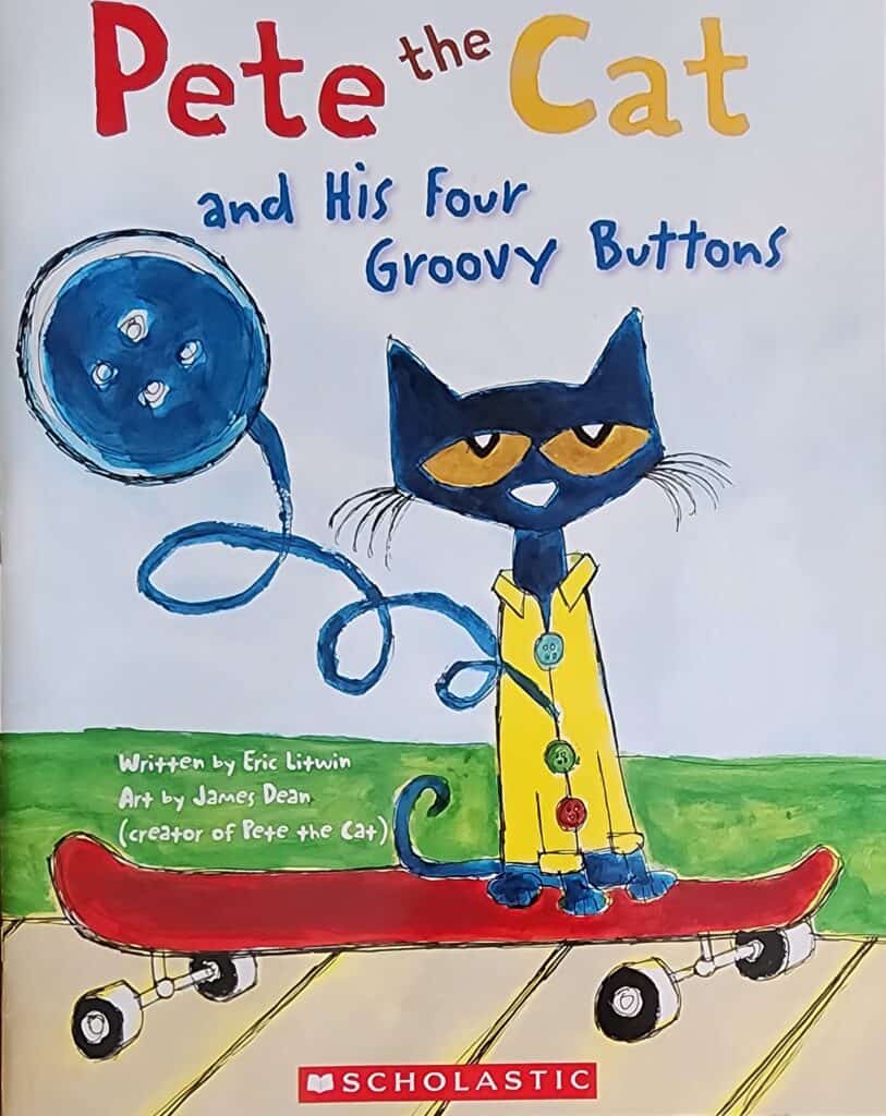 Pete the Cat and His Four Groovy Buttons by Eric Litwin