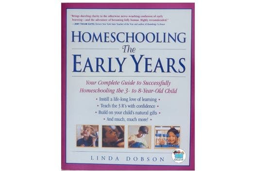 Homeschooling the Early Years by Linda Dobson
